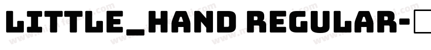 LITTLE_HAND Regular字体转换
